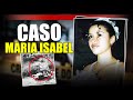 TENÍA 15 AÑOS - EL TERRIBLE CASO DE MARÍA ISABEL | RESUELTO