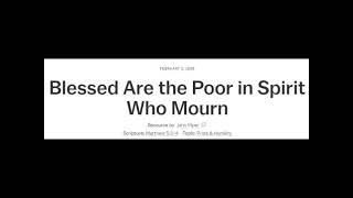 Blessed Are the Poor in Spirit Who Mourn - John Piper Classics MP3 to Video