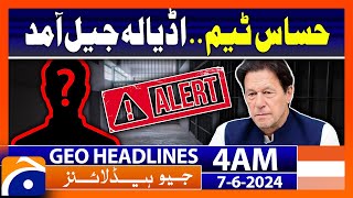 Imran Khan in Trouble? | Geo News at 4 AM Headlines | 7 June 2024