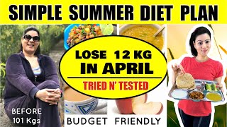 Easily Lose 12 Kgs In April | Simple SUMMER Diet Plan For QUICK Weight Loss | 100% Effective Diet