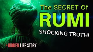 The SECRET of Rumi's Life You Never Knew Existed