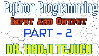 Python Course - Part 6 (INPUT AND OUTPUT)
