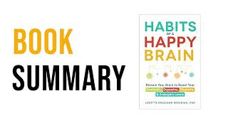 Habits of a Happy Brain by Loretta Graziano Breuning | Free Summary Audiobook