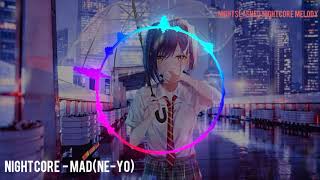 Nightcore - Mad[Ne-Yo]