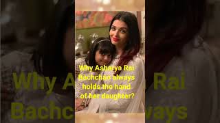 #Shorts Why Aishwarya Rai Bachchan Holds Hand Of Aradhya?