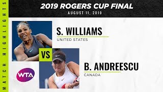 Serena Williams vs. Bianca Andreescu | 2019 Rogers Cup Final | WTA Highlights