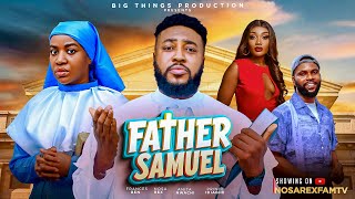 FATHER SAMUEL (Full Movie) - Nosa Rex, Frances Ben | Latest Nigerian Movie 2026 #nollywood #nosarex