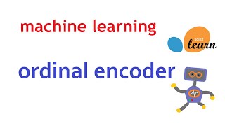 Using Ordinal Encoder for encoding input categorical features | Machine Learning