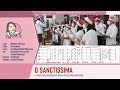 Lagu Maria O Sanctissima | A Hymn of Praise to the Blessed Virgin Mary