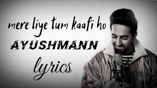 Mere Liye Tum Kaafi Ho (Lyrics) Shubh Mangal Savdhaan 2020 new song lyrics