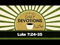 Luke 7:24-35 // Daily Devotions with Pastor Mike