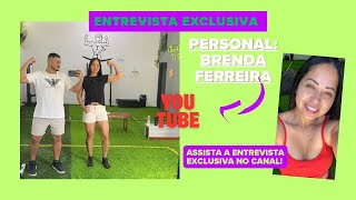 MULHERES DE SUCESSO: Entrevista Exclusiva com a Personal Brenda Ferreira.