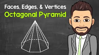 How Many Faces, Edges, and Vertices Does an Octagonal Pyramid Have? | Geometry | Math with Mr. J