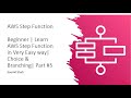 Beginner | Learn AWS Step Function in Very Easy way| Choice & Branching| Part #5