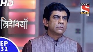 Trideviyaan - त्रिदेवियाँ - Episode 32 - 28th December, 2016