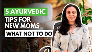 Ayurveda Tips For New Moms