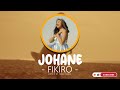 JOHANE - FIKIRO (Lyrics / Paroles)