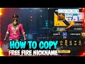 How To Copy Any Free Fire Player Nick Name | Best Unique Name | Make Stylish Name In Free Fire