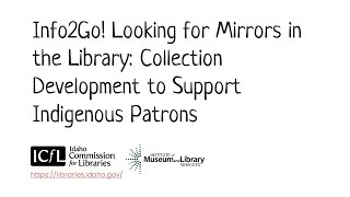 Info2Go! Looking for Mirrors in the Library Collection Development to Support Indigenous Patrons CC