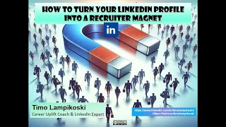 How to Turn Your LinkedIn Profile into a Recruiter Magnet