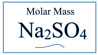 Molar Mass / Molecular Weight of Na2SO4  (Sodium sulfate)
