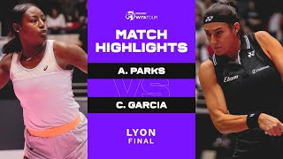 Alycia Parks vs. Caroline Garcia | 2023 Lyon Final | WTA Match Highlights