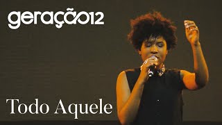 Geração 12 - Todo Aquele (VIDEO OFICIAL)