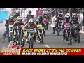 RACE Sport 2T TU 140 cc OPEN❗️Manahadap RoadRace Seri 1 Wonogiri 2024