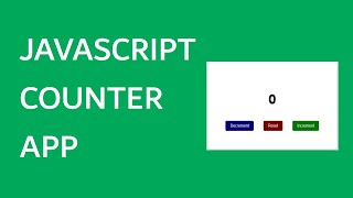 How to Build Counter App Using Html, CSS and JavaScript