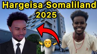 Waa sidee Hargeisa Somaliland 2025 || Hoygii fanka