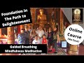 (Foundation in The Path to Enlightenment) Guided Breathing Mindfulness Meditation