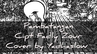 Pambatangan - Cipt Fadly Zour || Cover