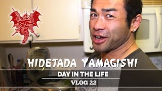 Hidetada Yamagishi - Day In The Life - Vlog 22