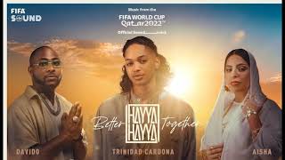 Hayya Hayya Better Together FIFA World Cup 2022 Soundtrack 1HOUR LYRICS