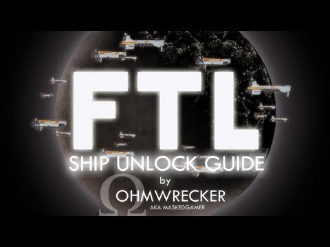 FTL Ship Unlock Guide By Ohm - Unlock ALL The Ships! FTL Ship Unlock Guide By Ohm - Unlock ALL The Ships!