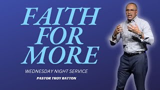 Faith for More | Pastor Troy Batton 11/20/24