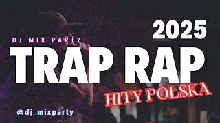 DJ MIX PARTY - HIP-HOP TRAP HITY POLSKIE 2025 | 2024 || KARNAWAŁ SKŁADANKA MIX MARZEC rap