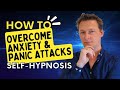 Overcome Anxiety and Panic Attacks: Self Hypnosis With Dan Jones