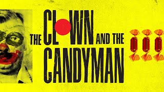 How The Clown And The Candyman Terrorized America | Part 1