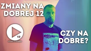 ZMIANY na Dobrej 12? SPRAWDŹ!