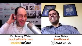 Alex Bates of AlexBates on InspiredInsider with Dr. Jeremy Weisz