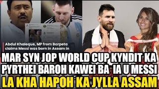 mar syn jop world cup kyndit ka pyrthei baroh kawei ba ia u messi la kha hapoh ka jylla assam