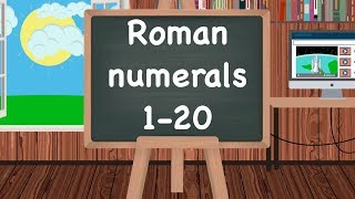 Roman Numerals 1-20 || Quick \u0026 Easy Learning Video || Learn Roman Numerals || Roman Numbers for kids