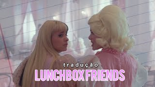 melanie martinez - lunchbox friends (legendado/tradução)