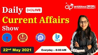 8:00 AM - Daily Current Affairs|| 22nd May 2021|| Daily Current Affairs || Ambitious Baba