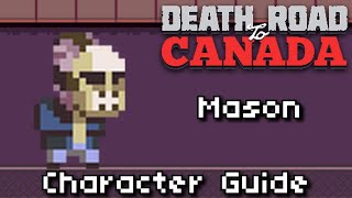 Death Road to Canada character guide: Mason