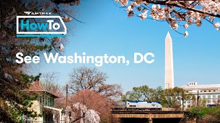 #AmtrakHowTo: See Washington DC