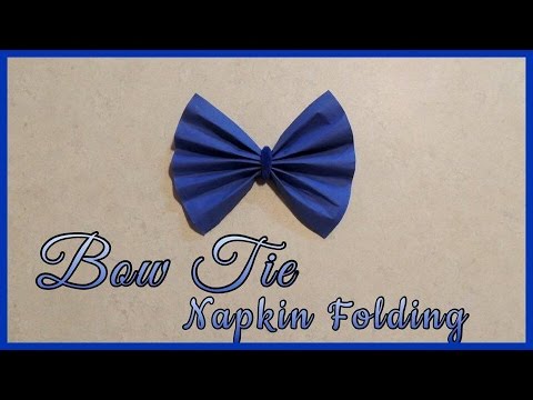 Bow Tie Napkin Folding Youtube