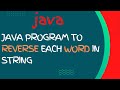 Java Program to reverse each word in String | java interview question | realNameHidden