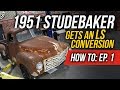 How To Install a Sniper EFI Fabricated Intake - EP. 1: 1951 Studebaker Truck LS Conversion